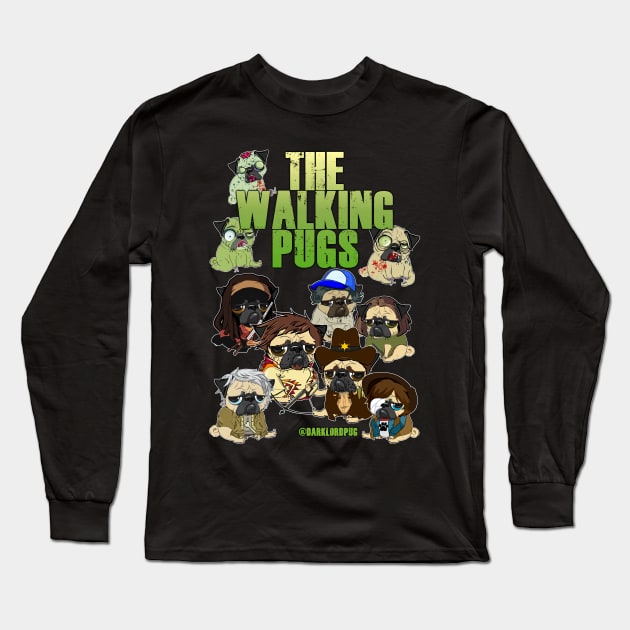 The Walking Pugs Long Sleeve T-Shirt by darklordpug